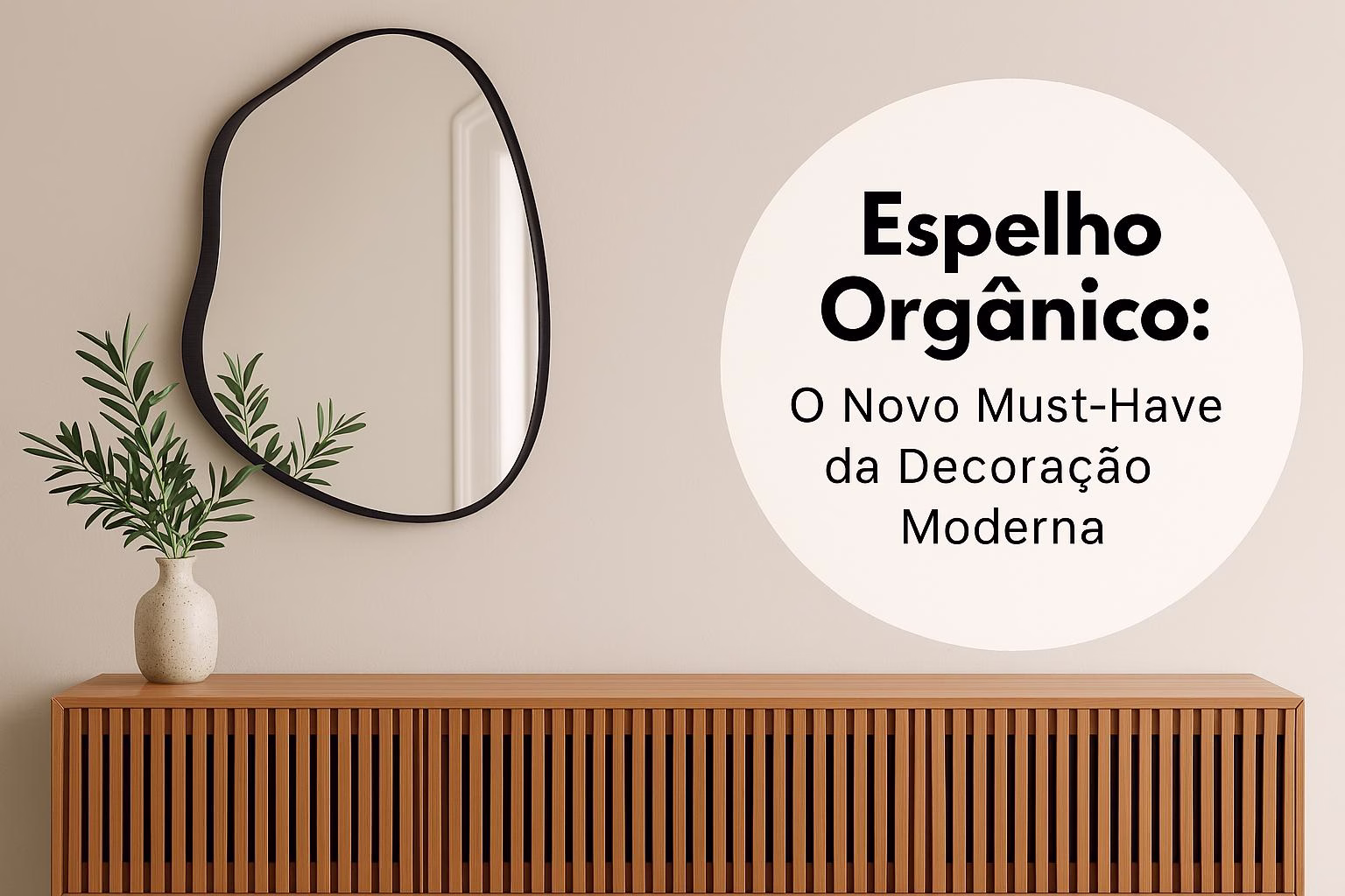 Espelho Organico